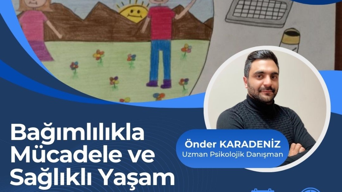 BAĞIMLILIKLA MÜCADELE VE SAĞLIKLI YAŞAM EĞİTİMİ